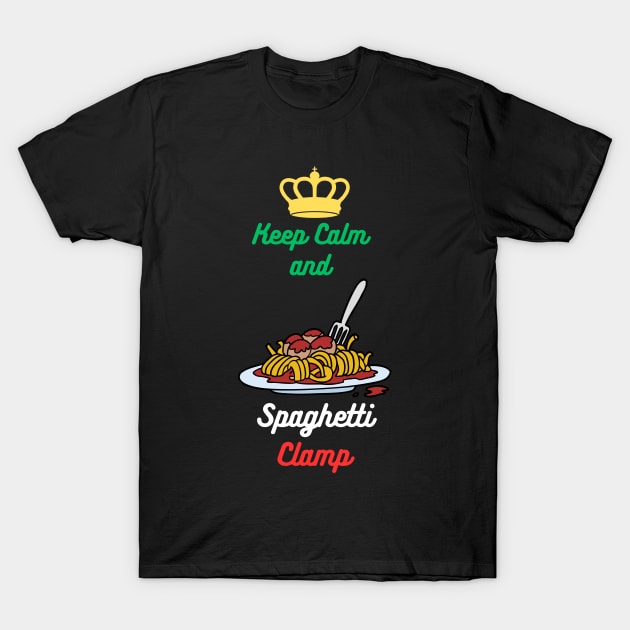 Keep Calm and Spaghetti Clamp T-Shirt by Shopkreativco